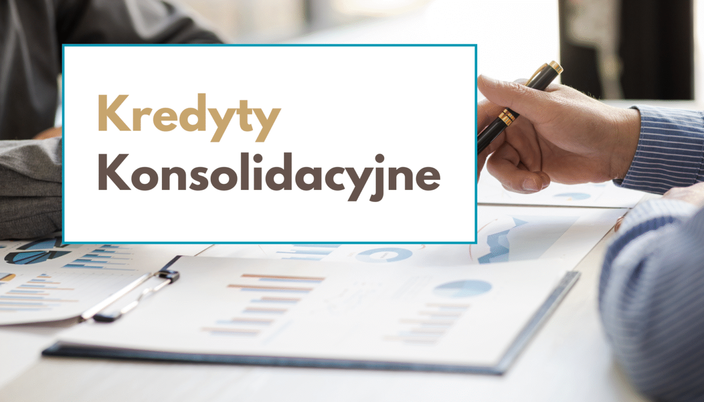 kredyty konsolidacyjne